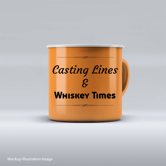 Casting Lines & Whiskey Times